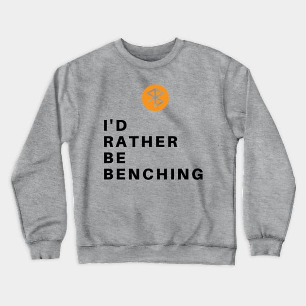 I'd Rather Crewneck Sweatshirt by redbeardbarbell